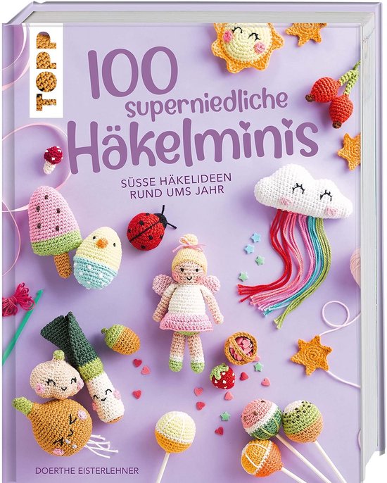 100 schattige Häkelminis: Creatieve haakideeën voor elk seizoen van Merkloos