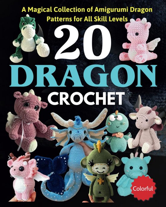 20 Haakpatronen voor Draak Amigurumi: Magische Creaties voor Elke Vaardigheidsgraad van Merkloos