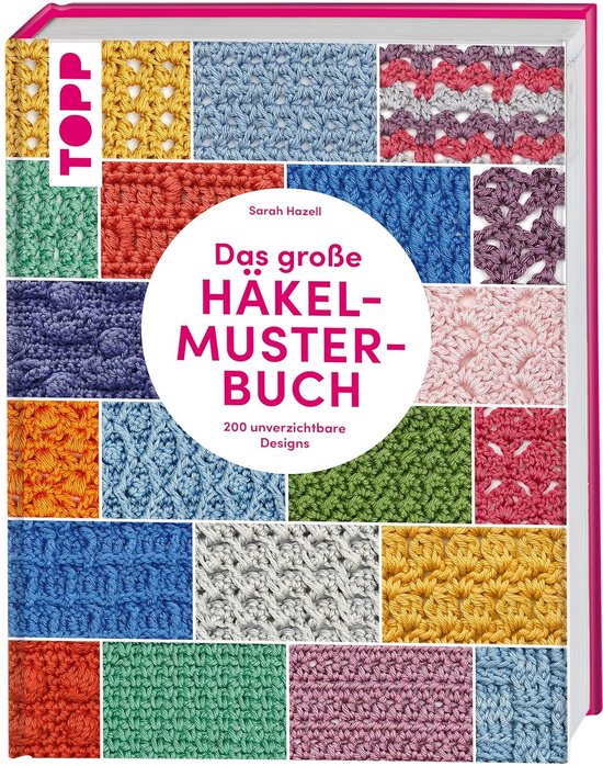 200 Populaire Haakpatronen Boek: Eenvoudig Leren Haken voor Beginners en Gevorderden van Merkloos