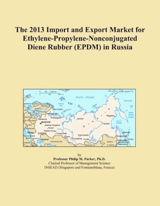 2013 Import and Export Market for Ethylene-Propylene-Nonconjugated Diene Rubber (EPDM) in Russia
