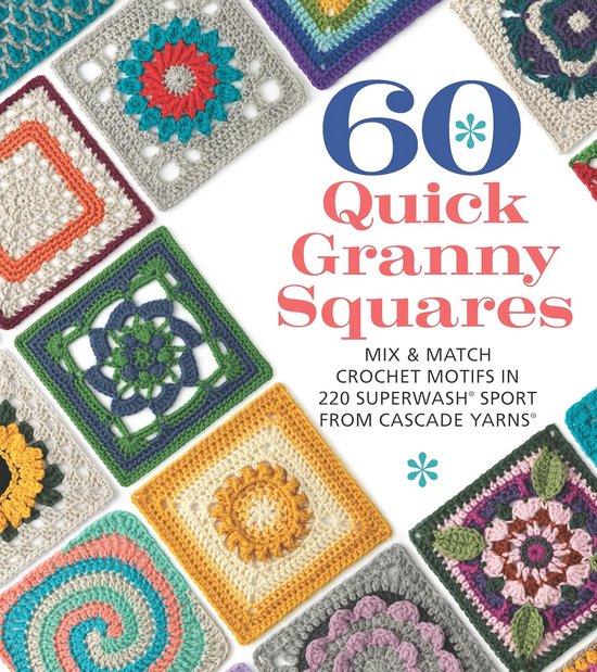 60 Snelle Granny Squares: Mix & Match Haakmotieven voor Creatieve Projecten van Merkloos
