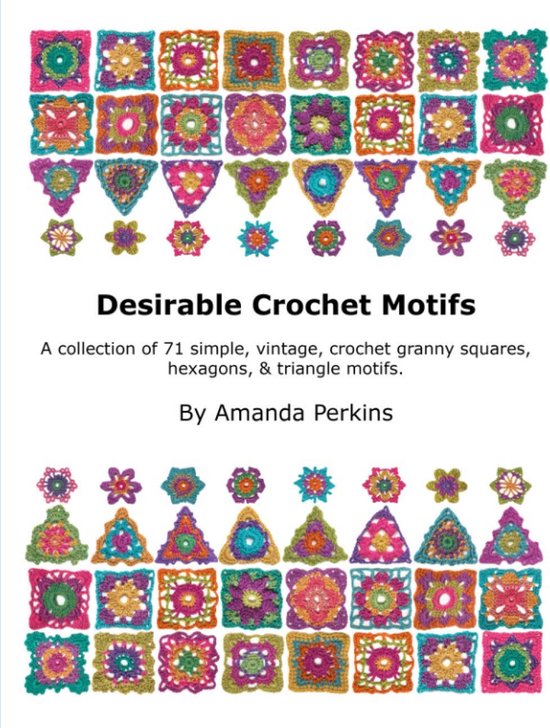 71 Haakpatronen: Eenvoudige Granny Squares, Zeshoeken & Driehoeken van Merkloos