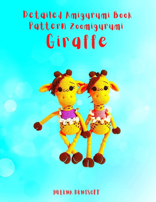 Amigurumi Giraf Haken - Gedetailleerd Haakboek met Stap-voor-Stap Foto's