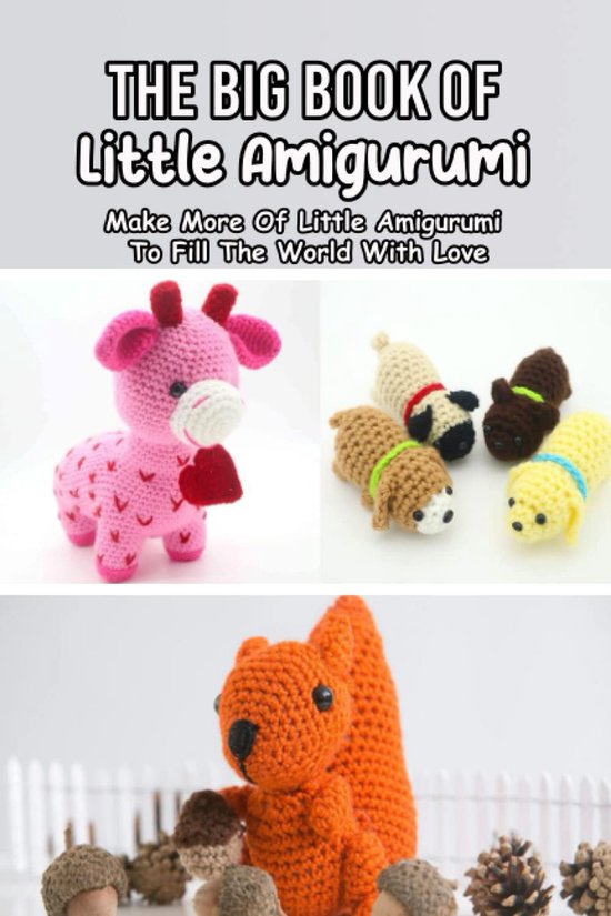 Amigurumi Haakboek - Kleine Poppetjes - Creatief Haken - Makkelijke Patronen - 15x23 cm van Merkloos