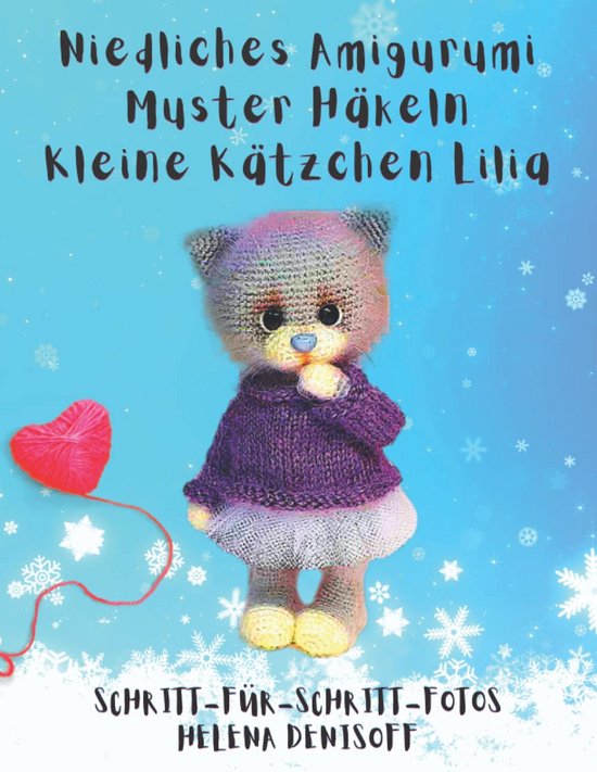 Amigurumi Haakpatroon: Schattig Klein Krols Katje - Gedetailleerde Fotohandleiding van Amigurumi.