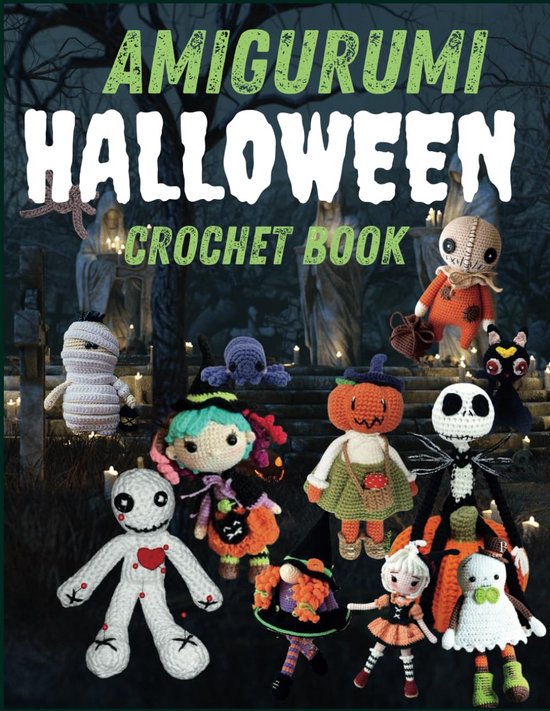 Amigurumi Halloween haakboek: 18 griezelig leuke creaties voor beginners en experts van Merkloos
