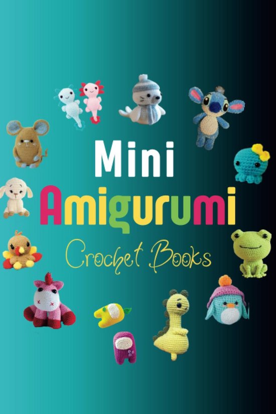 Boek met 19 Mini Amigurumi Haakpatronen: Schattige Figuren Haken voor Beginners