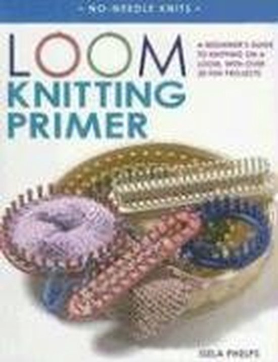 Brei Gids - Loom Breien - Hobby Projecten - Meer Dan 30 Projecten - 19 x 24 cm