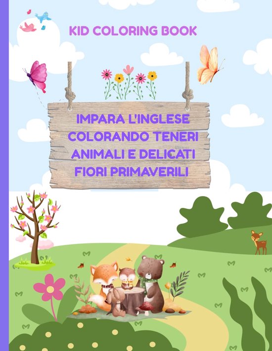 Coloring Book - Impara L'Inglese Colorando Teneri Animali E Delicati