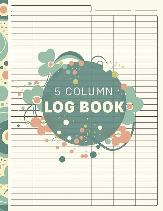 Column Log Book: Five Column Notebook for Business, Personal Use & Daily Activities. 8.5” x 11”, 120 pages.