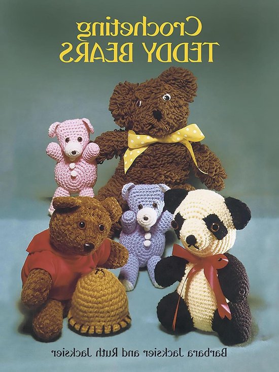 Crochet Teddy Bears - Amigurumi Beertjes - Hobby Projecten - 16 Originele Ontwerpen - 48 Pagina's - Niet Van Toepassing van Merkloos