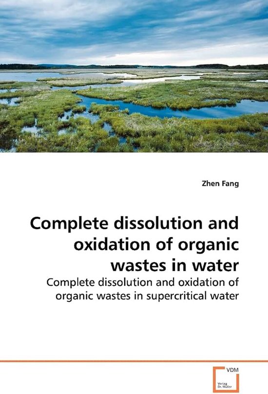 Dissolution and oxidation of organic wastes in water