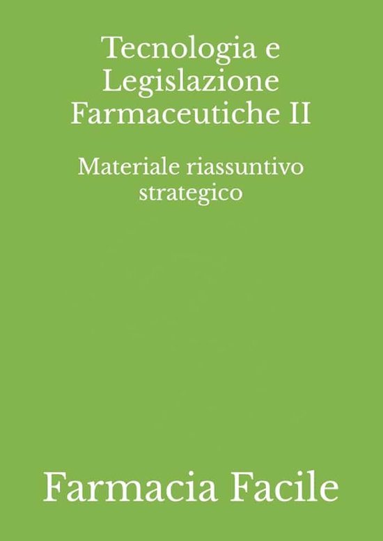 E Legislazione Farmaceutiche II: Materiale riassuntivo strategico