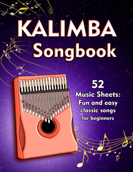 Eenvoudig Kalimba Songbook met 52 Liedjes voor Beginners (10 & 17 Toetsen) van Merkloos
