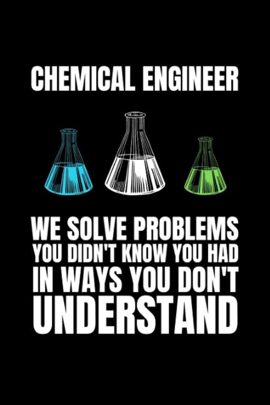Engineer Notebook: Chemical Engineering Gifts, Lined Notebook, Funny Chemical Engineer Gifts, 120 Pages