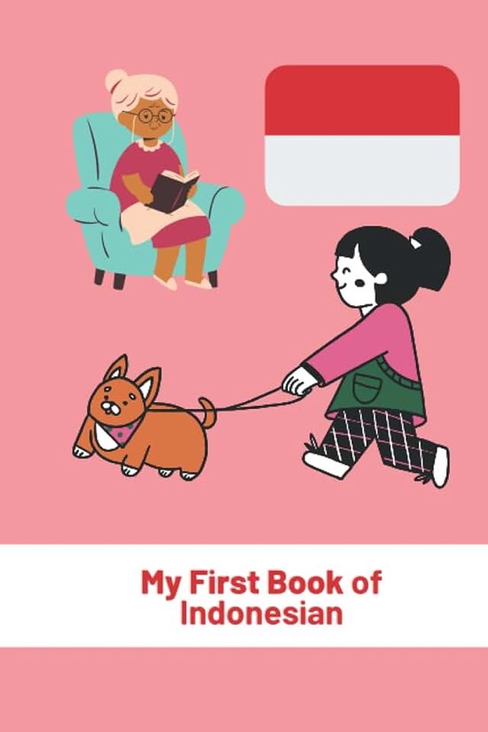 First Book of Indonesian: For Toddlers and Children, Indonesian Language and Culture (My First Words) 6x9 in