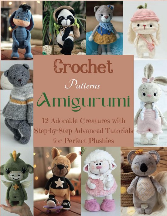 Gehaakte Amigurumi Patronen voor Cute Creaties: 12 Stap-voor-Stap Tutorials voor Perfecte Plushies van Merkloos