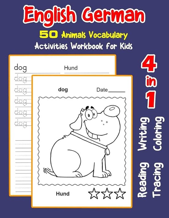 German 50 Animals Vocabulary Activities Workbook for Kids: 4 in 1 reading writing tracing and coloring worksheets