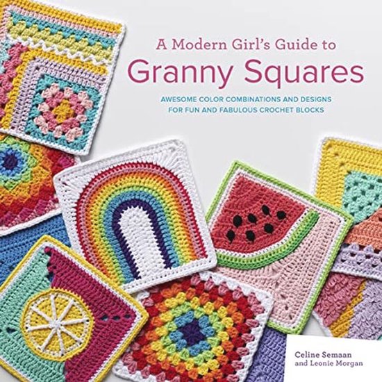 Gids voor Modern Gehaakte Granny Squares: Geweldige Kleurencombinaties en Ontwerpen voor Creatieve Haakblokken van Merkloos