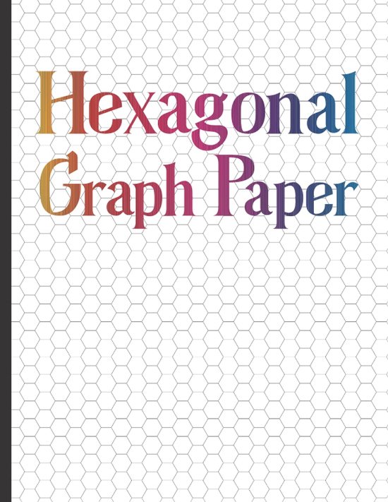 Graph Paper: Hexagonal Graph Paper Notebook with 1/4 Inch Hexagons for Chemistry and Biochemistry Students