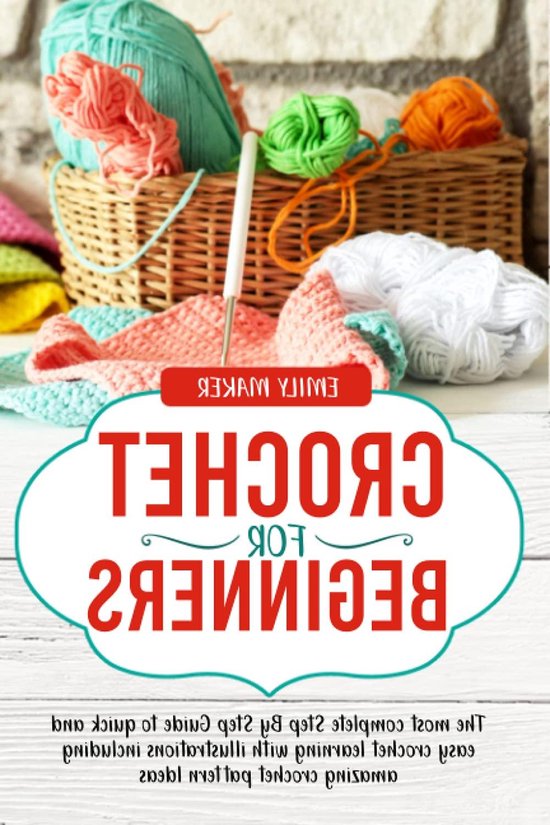 Haak Gids - Beginners Handboek - Snel Leren Haken - Stap Voor Stap - 103 Paginas - Illustraties van Merkloos