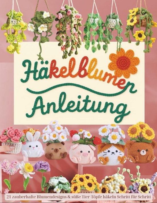 Haak Handleiding - Bloemen Patronen - Creatief Hobby - 21 Designs - 73 Pagina's