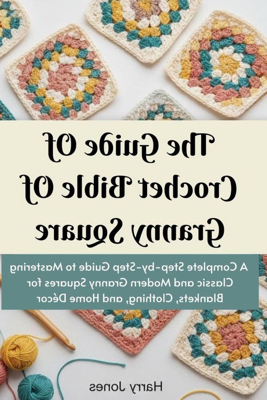 Haakbijbel Granny Square - Haakgids - Deken Haken - Stap-voor-stap uitleg - 15x23 cm