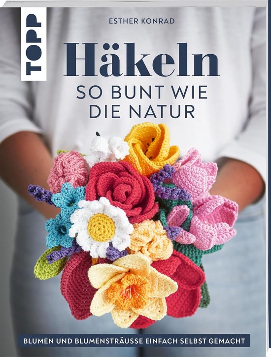 Haakboek: Bloemen en bloemstukken zelf haken – eeuwige decoratie voor elk seizoen van Merkloos