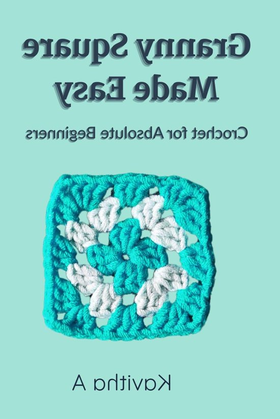 Haakboek - Granny Square Gids - Beginners Haken - Stap-voor-stap Instructies - 15x23 cm van Merkloos