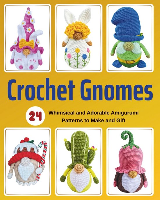 Haakboek Kabouter Patronen - 24 Amigurumi Figuren voor Cadeaus en Decoratie van Merkloos