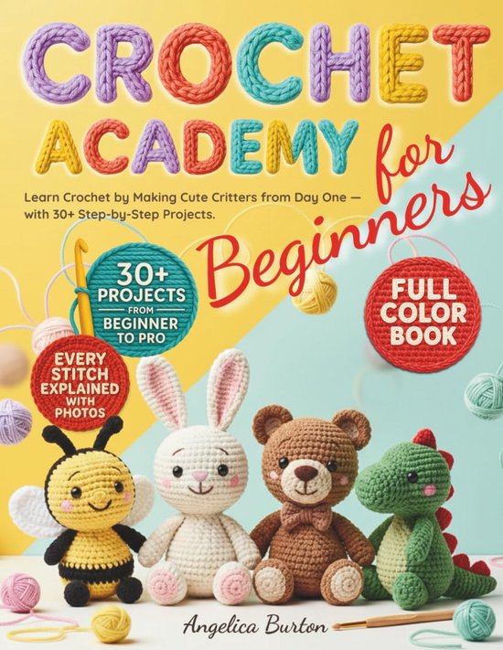 Haakboek Voor Beginners - Amigurumi Gids - Creatief Hobby - Volledig Kleuren Gids - 99 Pagina's van Merkloos