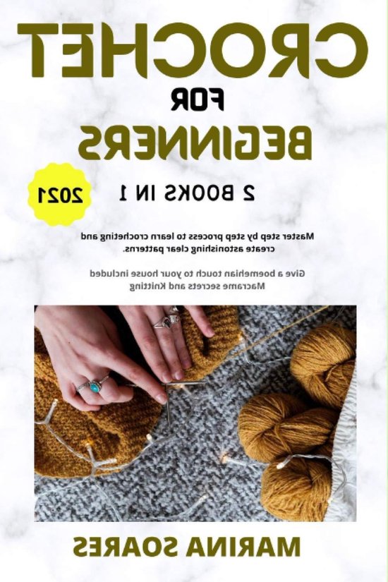 Haakboek voor Beginners - Haken en Macramé - Creatief Ontspannen - 2 Boeken in 1 - 199 pagina's - Niet gespecificeerd