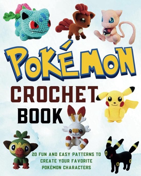 Haakboek voor Pokémon: Gemakkelijke en Leuke Patronen voor Amigurumi Creaties