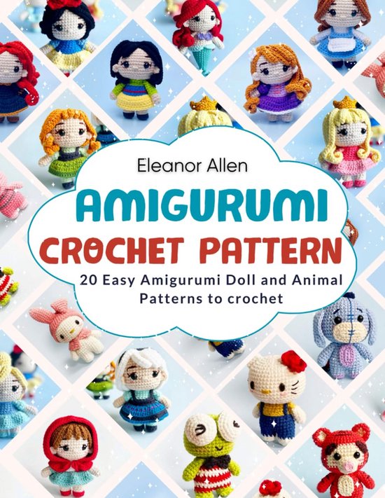 Haakpatronen Amigurumi: 20 Eenvoudige Poppen en Dieren Patronen om te Haken van Merkloos