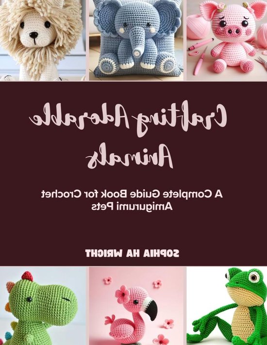 Haakpatronen Boek - Amigurumi Gids - Dieren Haken - Gedetailleerde Instructies - 21.59 x 27.94 cm van Merkloos