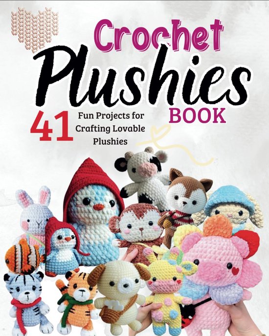 Haakpatronen Knuffels: 41 Leuke Projecten voor Schattige Pluchen Speelgoed van Merkloos