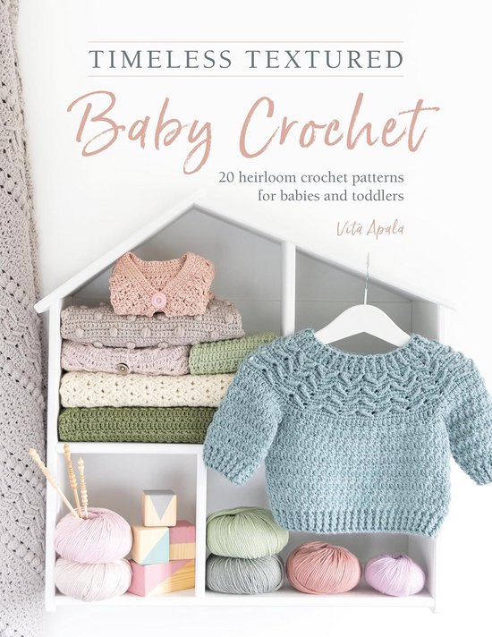 Haakpatronen voor Baby's en Peuters: 20 Tijdloze Patronen voor een Chic Garderobe van Merkloos