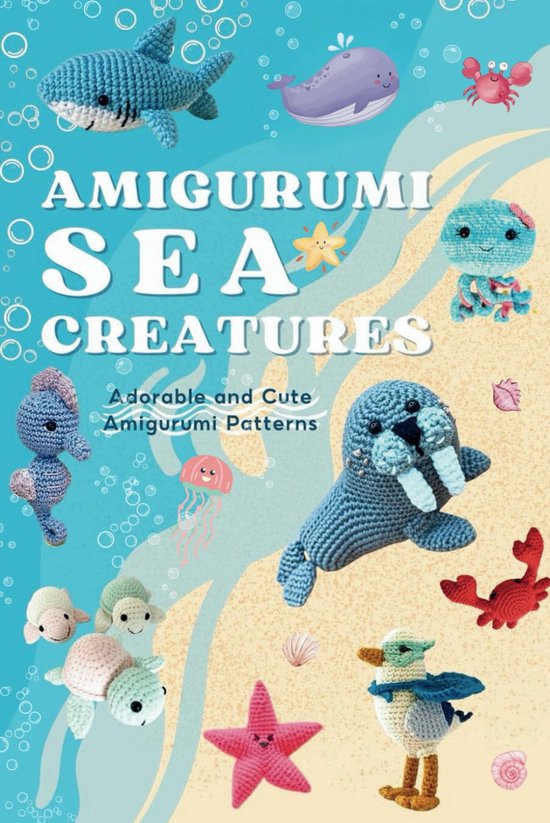 Haakpatronen Zee Dieren: Amigurumi Knutselboek met Leuke Figuren