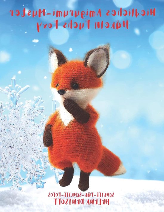Haakpatroon Amigurumi Vos - Haken Poppetje - Creatief Hobby - Stap-voor-stap Foto's - 24 Pagina's - Meerdere Kleuren