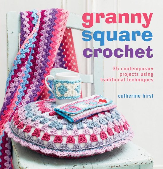Haakprojecten met Granny Squares: 35 Creatieve Ideeën voor Diverse Vaardigheden van Merkloos