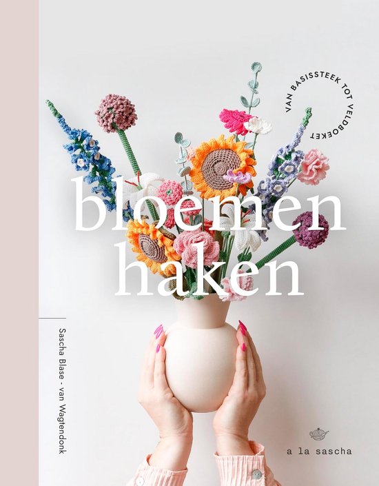 Haken Leerboek: Creëer Mooie Bloemen en Veldboeketten van Merkloos