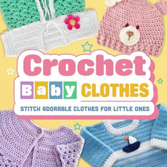Haken voor Baby's: Schattige Baby Kleding Creaties van Merkloos
