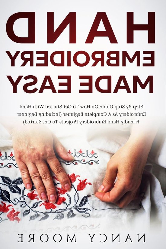 Hand Embroidery Gids - Borduurgids beginners - Nieuwe hobby starten - Stap voor stap uitleg - 122 pagina's - Full color van Merkloos