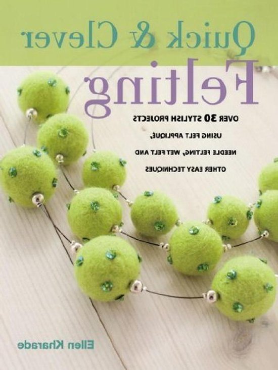 Handwerk Boek - Creatieve Projecten - Vilt Technieken - 25 Stijlvolle Ideeën - Diverse Methoden - Meerdere Kleuren