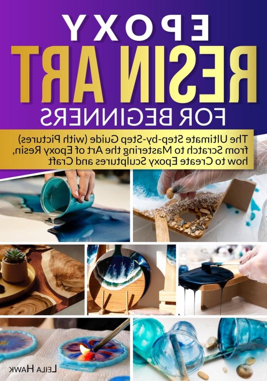 Hars Kunst Gids - Beginners Handleiding - Creatief Maken - Stap-voor-stap - 110 Pagina's - Niet Van Toepassing van Merkloos