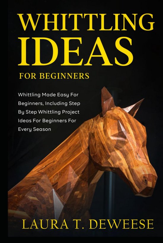 Houtsnijden voor Beginners: Stap-voor-Stap Projecten en Eenvoudige Technieken van Deltas