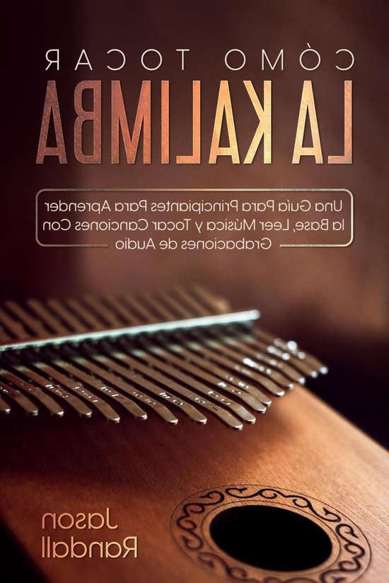 Kalimba Gids - Duimpiano Handleiding - Muziek Leren Spelen - Voor Beginners - 107 Pagina's - Niet gespecificeerd van Merkloos