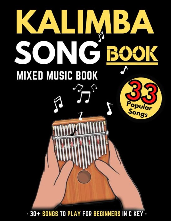 Kalimba Songboek C-Toon (10 & 17 Toetsen) - 33 Populaire Nummers voor Beginners