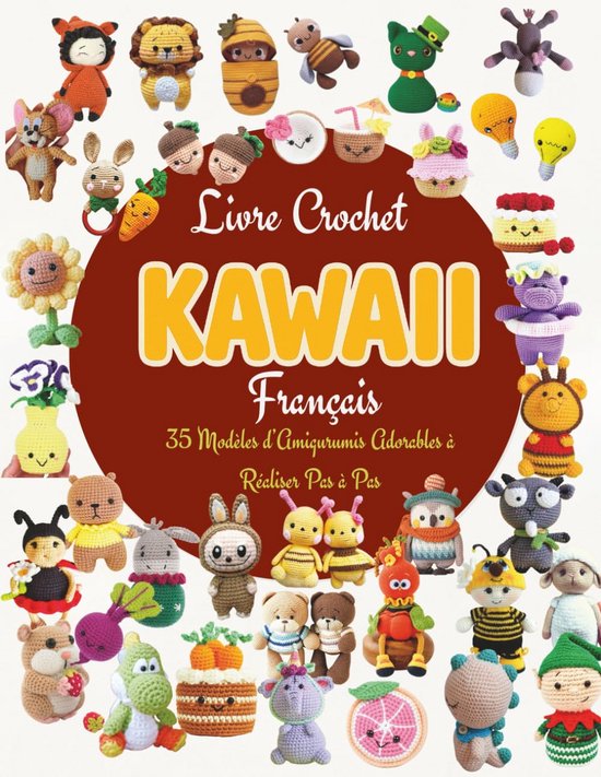 Kawaii Amigurumi Haakpatronen: 35 Schattige Steek-voor-Steek Ontwerpen voor Beginners en Gevorderden van Merkloos