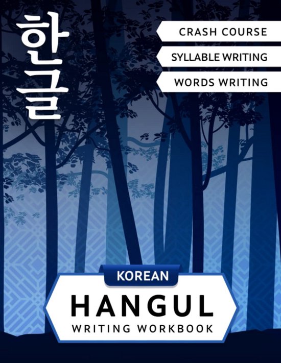 Koreaans Hangul Schrijfwerkboek voor Beginners: Hangul Crash Course, Syllabisch en Woorden Schrijfpraktijk van Merkloos